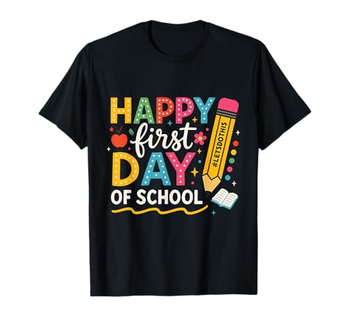 Happy First Day of School Bleistift Lehrer Kinder Back to School T-Shirt Happy First Day of School Bleistift Lehrer Kinder Back to School T-Shirt von Back to School 2025 Apparel