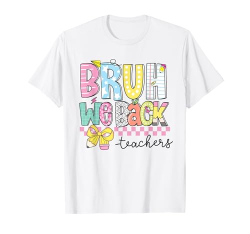 Lustiger Schulanfang Bruh We Back Teachers Retro Women Cute T-Shirt von Back to School Cute Aesthetic Teacher Outfit Tee