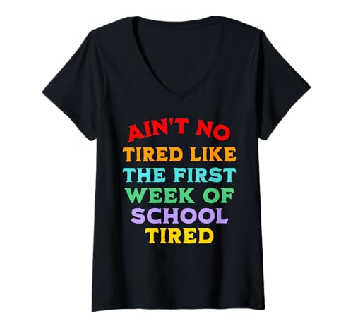 Damen Ich bin nicht müde wie in der ersten Schulwoche T-Shirt mit V-Ausschnitt von Back to School First Week Teachers Parents Student