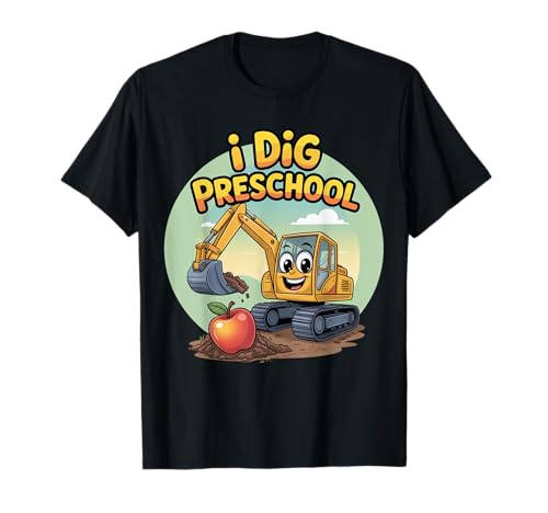 Funny Digger I Dig Preschool First Day Boys Outfit T-Shirt von Back to School I Dig Preschool Toddler Boys Truck