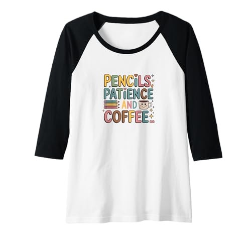 Damen Bleistifte Geduld und Kaffee Shirt - Lustiges Schulanfang Raglan von Back to School Teacher Shirt for Classroom Style