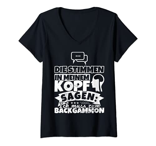 Damen Backgammon witzig – Die Stimmen in meinem Kopf sagen T-Shirt mit V-Ausschnitt von Backgammon lustiger Spruch