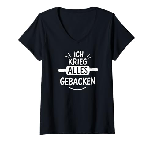 Damen Ich Krieg Alles gebacken - Backen, Kochen, Konditor T-Shirt mit V-Ausschnitt Damen Ich Krieg Alles gebacken - Backen, Kochen, Konditor T-Shirt mit V-Ausschnitt von Backliebe Konditorin Bäcker Humor Geschenk