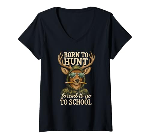 Damen Born to Hunting Forced Go School Funny Deer T-Shirt mit V-Ausschnitt Damen Born to Hunting Forced Go School Funny Deer T-Shirt mit V-Ausschnitt von Backpack Hunter Lifes School Edition