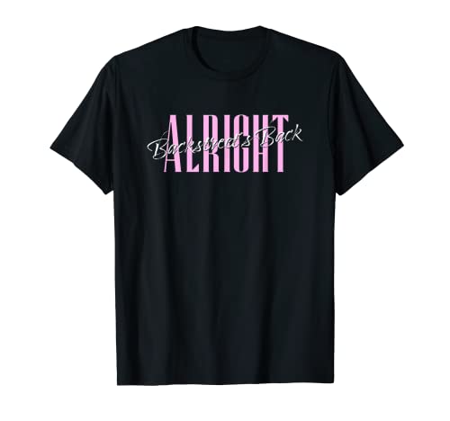 Backstreet Boys – Backstreets Back Alright Lyric T-Shirt Backstreet Boys – Backstreets Back Alright Lyric T-Shirt von Backstreet Boys