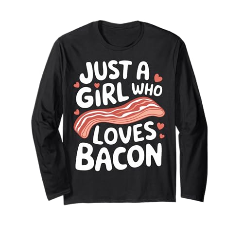 Bacon Nur EIN Mädchen, das Speck liebt Langarmshirt Bacon Nur EIN Mädchen, das Speck liebt Langarmshirt von Bacon Meat Breakfast Bacons