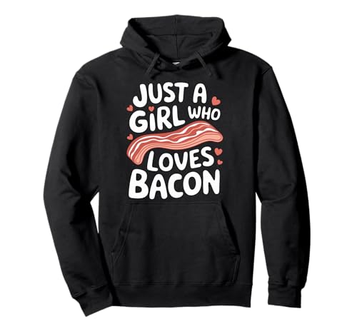 Bacon Nur EIN Mädchen, das Speck liebt Pullover Hoodie Bacon Nur EIN Mädchen, das Speck liebt Pullover Hoodie von Bacon Meat Breakfast Bacons