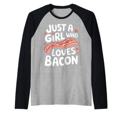 Bacon Nur EIN Mädchen, das Speck liebt Raglan Bacon Nur EIN Mädchen, das Speck liebt Raglan von Bacon Meat Breakfast Bacons