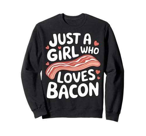 Bacon Nur EIN Mädchen, das Speck liebt Sweatshirt Bacon Nur EIN Mädchen, das Speck liebt Sweatshirt von Bacon Meat Breakfast Bacons