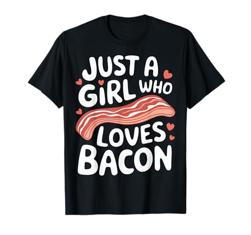 Bacon Nur EIN Mädchen, das Speck liebt T-Shirt Bacon Nur EIN Mädchen, das Speck liebt T-Shirt von Bacon Meat Breakfast Bacons