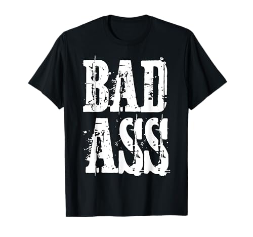 Bad Ass T-Shirt Herren Damen Jugend T-Shirt Bad Ass T-Shirt Herren Damen Jugend T-Shirt von Bad Ass Tee Shirt