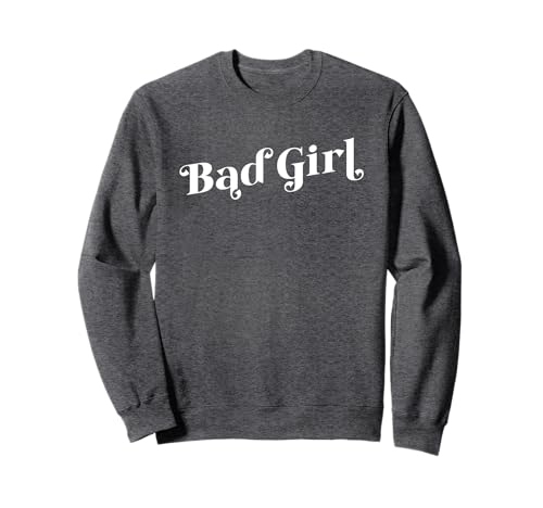 BÖSES MÄDCHEN Sweatshirt von Bad Girl Whimsical Design Studio