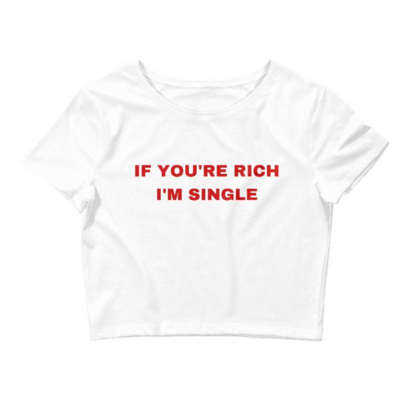 If You're Rich I'm Single Top von BaddieHeaven