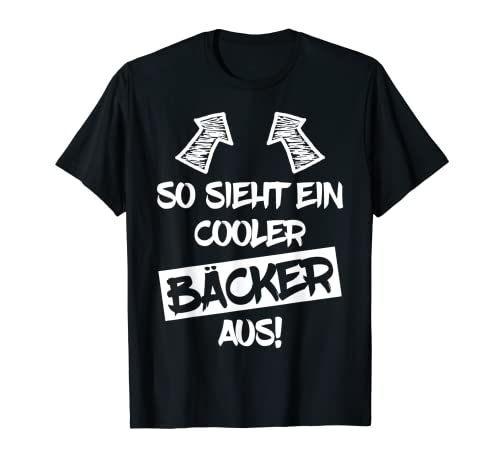Herren COOLER BÄCKER Lustiger Spruch Bäcker Konditor Bäckerei T-Shirt Herren COOLER BÄCKER Lustiger Spruch Bäcker Konditor Bäckerei T-Shirt von Bäcker Konditor Bäckerei Backen Beruf Männer