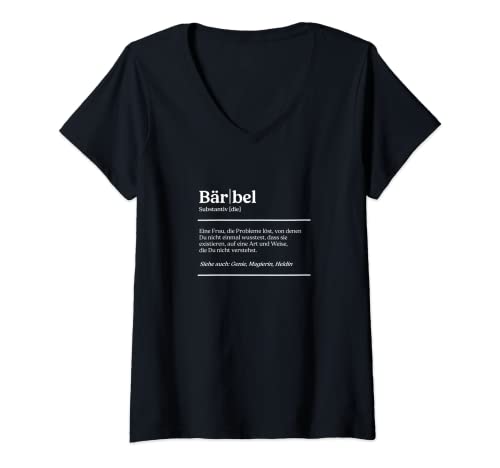 Damen Bärbel Name Definition Design für stolze Bärbels T-Shirt mit V-Ausschnitt von Bärbel Wörterbuch Lexikon Definition