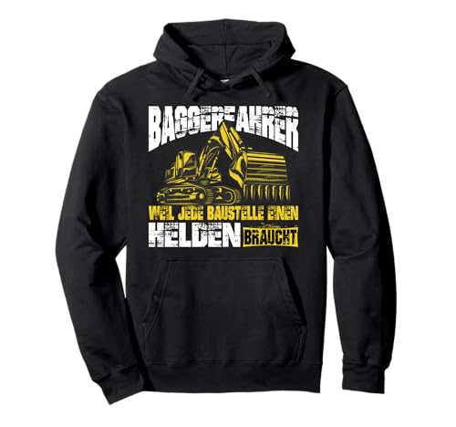Herren Bagger Baggerfahrer Baustellen Spruch Pullover Hoodie von Bagger Baggerfahrer Baggerführer Baggern Motiv