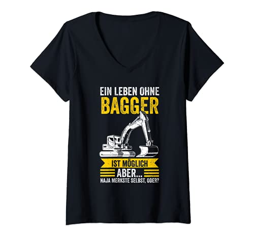 Damen Ein Leben ohne Bagger T-Shirt mit V-Ausschnitt von Bagger Baggerfahrer Baustelle Baggern Geschenk