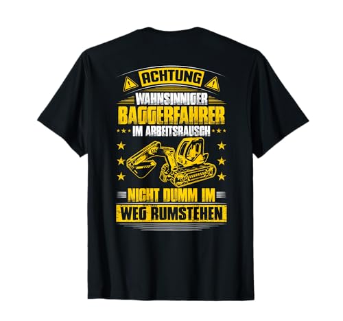 Baggerführer Im Arbeitsrausch Bagger Baggerfahrer T-Shirt von Baggerfahrer Designs