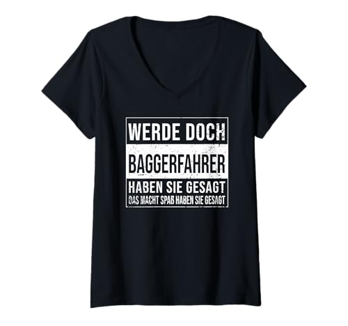 Damen Bagger-Fahrer Geburtstag lustiges Baggerfahrer T-Shirt mit V-Ausschnitt von Baggerfahrer Zubehör Geschenke Geburtstag-Shirt