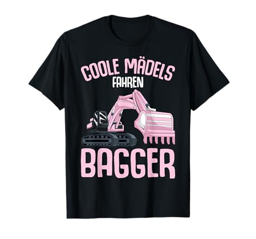 Coole Mädels fahren Bagger Kinder Mädchen T-Shirt von Baggerfahrer und Baggerführer Geschenke