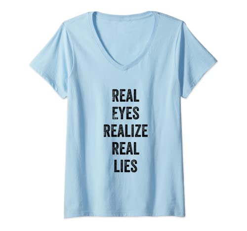 Damen Real Eyes Realize Real Lies Zitate Outfit Grafik Designs T-Shirt mit V-Ausschnitt von Bahaa's Tee