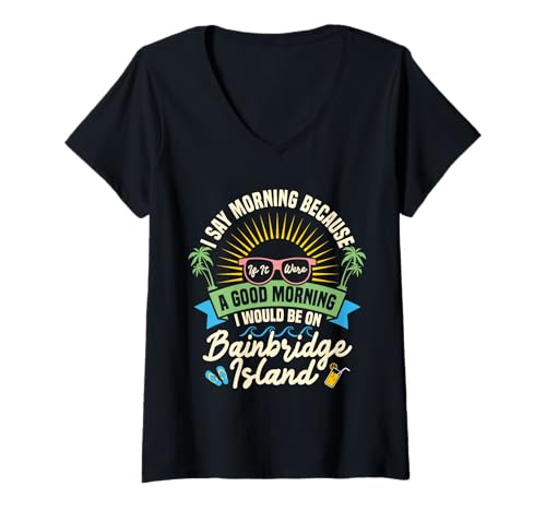 Damen Tourist Sommerurlaub Reisen Morgen Bainbridge Island T-Shirt mit V-Ausschnitt von Bainbridge Island Graphic For Washington Vacay