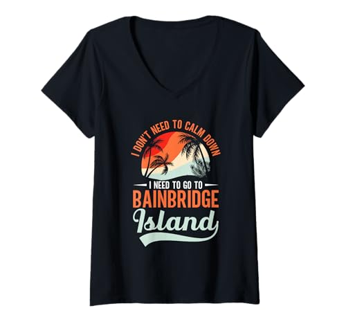 Damen Souvenirs von Bainbridge Island Beruhigen Sie sich Bainbridge Island T-Shirt mit V-Ausschnitt Damen Souvenirs von Bainbridge Island Beruhigen Sie sich Bainbridge Island T-Shirt mit V-Ausschnitt von Bainbridge Island Outfit For Summer Vacation