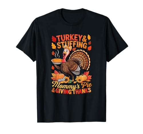 Turkey Stuffing and Mommy's Thanksgiving Pie Cute Women T-Shirt von Baker Thanksgiving Costume