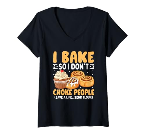 Damen Ich backe, damit ich die Leute beim Backen Nicht würge, Humor T-Shirt mit V-Ausschnitt von Bakers Humor Funny Pastry Sweets Baking