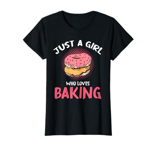 Nur ein Mädchen, das gerne backt T-Shirt von Baking Enthusiast Funny Quotes