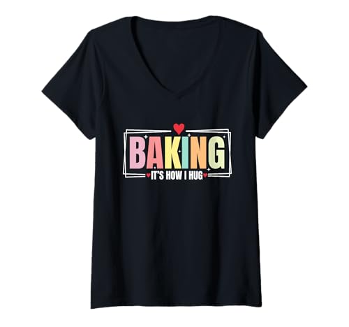 Damen Lustiges Baking Baker Cookie Chef Lover Baking It's How I Umarm T-Shirt mit V-Ausschnitt Damen Lustiges Baking Baker Cookie Chef Lover Baking It's How I Umarm T-Shirt mit V-Ausschnitt von Baking It's How I Hug Pastry Bake Baker