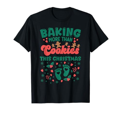Baking More than cookies This Christmas Baby Ankündigung T-Shirt von Baking More than cookies Xmas apparel