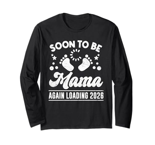 Bald Mama SOON TO BE MAMA AGAIN LOADING 2026 Baby Kommt Langarmshirt von Bald Mama Shirt Werdende Mutter Tag Baby Kommt