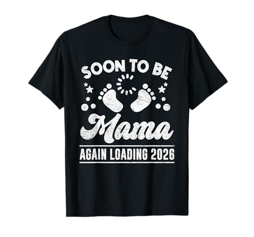Bald Mama SOON TO BE MAMA AGAIN LOADING 2026 Baby Kommt T-Shirt von Bald Mama Shirt Werdende Mutter Tag Baby Kommt
