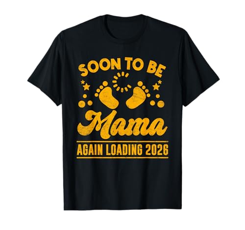 Bald Mama Soon to BE Mama Again Loading 2026 Baby Kommt T-Shirt von Bald Mama Shirt Werdende Mutter Tag Baby Kommt