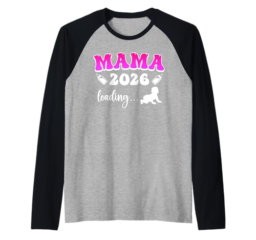 Mama Loading 2026 Zukünftige Mutter Lustig Mütter Raglan von Bald Mama Shirt Werdende Mutter Tag Baby Kommt