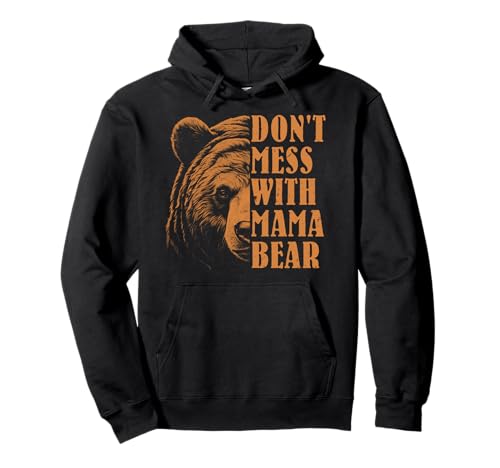 Werdende Mutter DON'T MESS WITH MAMA BEAR Lustig Muttertag Pullover Hoodie von Bald Mama Shirt Werdende Mutter Tag Baby Kommt