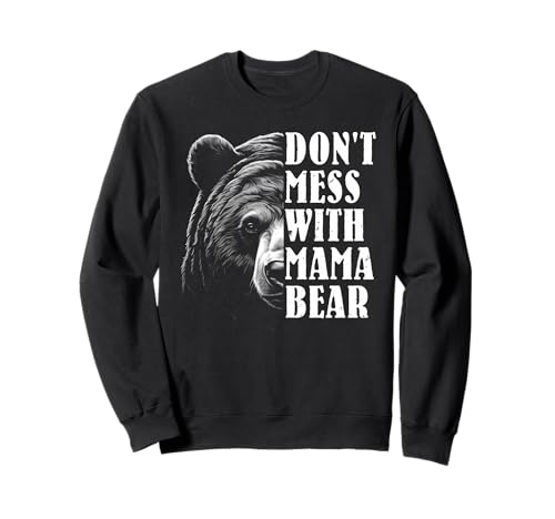 Werdende Mutter DON'T MESS WITH MAMA BEAR Lustig Muttertag Sweatshirt von Bald Mama Shirt Werdende Mutter Tag Baby Kommt