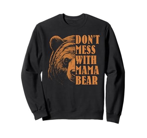 Werdende Mutter DON'T MESS WITH MAMA BEAR Lustig Muttertag Sweatshirt von Bald Mama Shirt Werdende Mutter Tag Baby Kommt