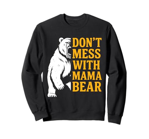 Zukünftige Mutter Don't Mess with Mama Bear Werdende Mütter Sweatshirt von Bald Mama Shirt Werdende Mutter Tag Baby Kommt