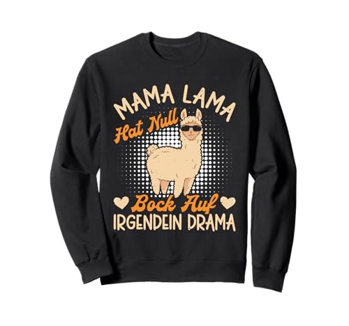 Bald MAMA LAMA HAT NULL BOCK AUF IRGENDEIN DRAMA Mütter Sweatshirt Bald MAMA LAMA HAT NULL BOCK AUF IRGENDEIN DRAMA Mütter Sweatshirt von Bald Mama Shirt Werdende Mutter Tag Baby Lama