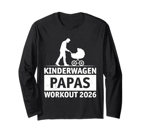 Bald Papa KINDERWAGEN PAPAS WORKOUT 2026 Lustig Väter Langarmshirt von Bald Papa Shirt Werdender Vater sein Vaterschaft