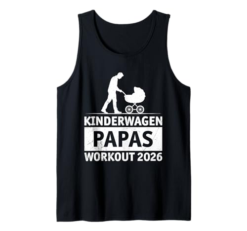 Bald Papa KINDERWAGEN PAPAS WORKOUT 2026 Lustig Väter Tank Top von Bald Papa Shirt Werdender Vater sein Vaterschaft