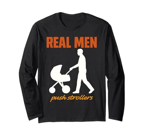 Werdender Vater REAL MEN PUSH STROLLERS Lustig Vaterschaft Langarmshirt von Bald Papa Shirt Werdender Vater sein Vaterschaft