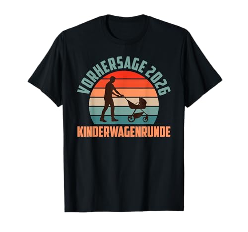 Werdender Vater VORHERSAGE 2026 KINDERWAGEN Bald Papa T-Shirt von Bald Papa Shirt Werdender Vater sein Vaterschaft