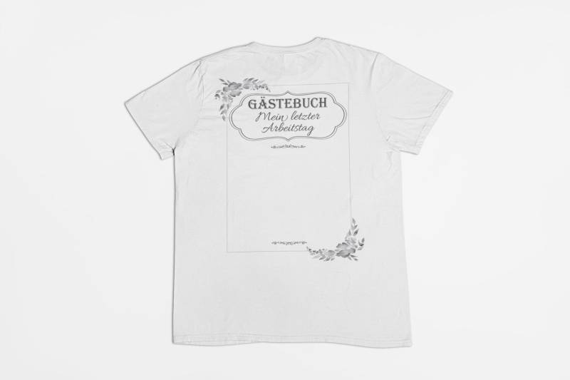 T-Shirt Gästebuch Letzter Arbeitstag Rente Ruhestand Abschiedsfeier von BalticShirtshop