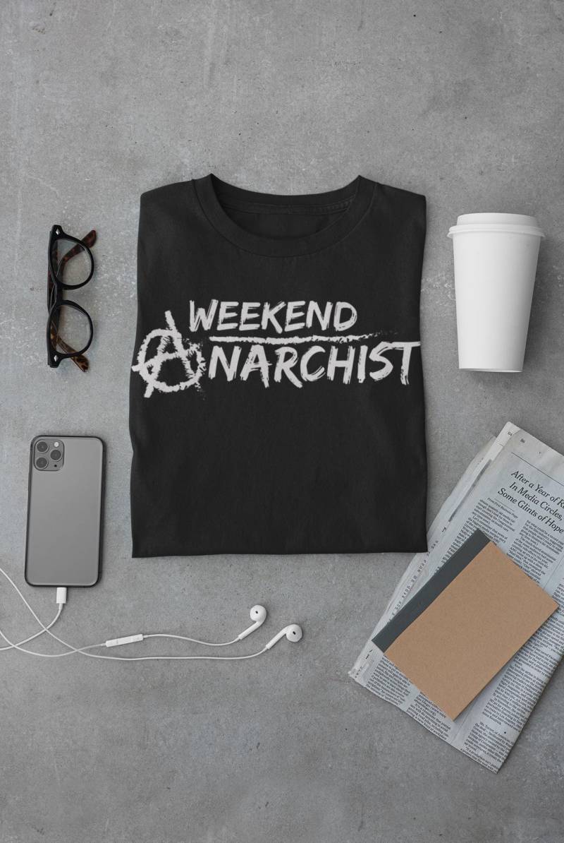 T-Shirt Weekend Anarchist | Lustig Anarchy Schwarz von BalticShirtshop