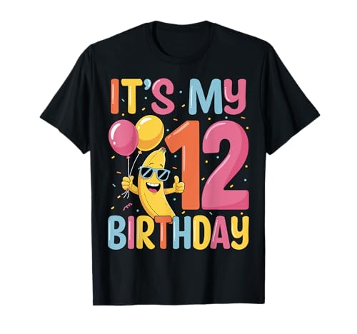 It's My 12th Birthday Banana Fruit 12 Years Old Boys Girls T-Shirt von Banana 12th Birthday Gifts Co.