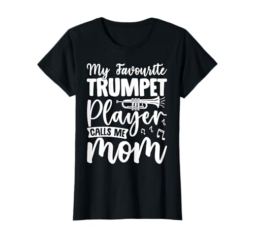 Damen My Favorite Trompete Player Calls Me Mom Damen Trompete Mama T-Shirt von Band Mom Trumpet Trombone Jazz Music Clarinet Mom