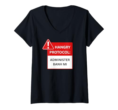 Damen Lustiges vietnamesisches Sandwich von Hangry Protocol Administer Banh Mi T-Shirt mit V-Ausschnitt Damen Lustiges vietnamesisches Sandwich von Hangry Protocol Administer Banh Mi T-Shirt mit V-Ausschnitt von Banh Mi Addict Tees Co